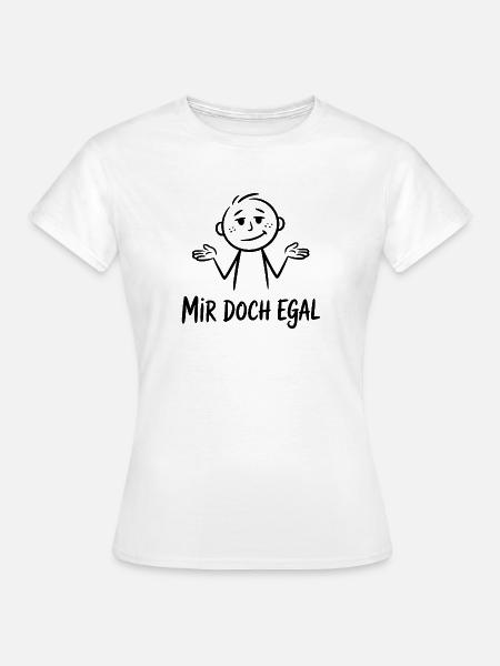 Mir Doch Egal Strichmännchen - Frauen T-Shirt - Weiß