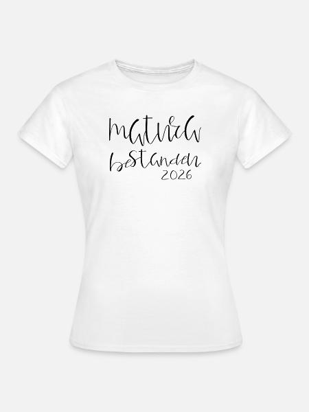 Matura bestanden - Frauen T-Shirt - Weiß