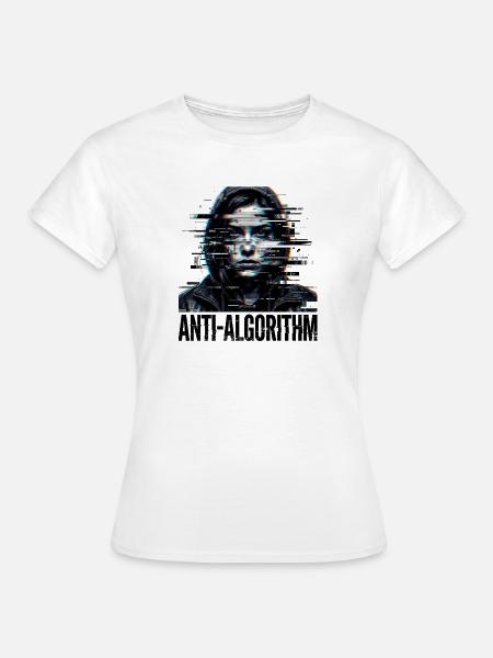 Anti Algorithm Digital - Frauen T-Shirt - Weiß