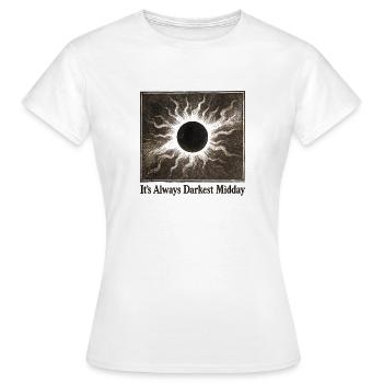 Dunkelster Mittag | Sonnenfinsternis - Frauen T-Shirt - Weiß - Vorne - AI Model Female 172 dark (172cm)