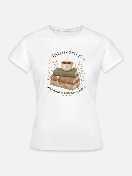 Introvertiert Bücher Kaffee Leseratte - Frauen T-Shirt - Weiß