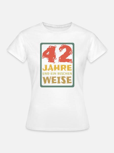42 - Frauen T-Shirt - Weiß
