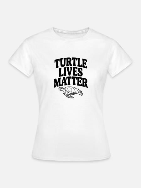 Turtle Lives Matter - Frauen T-Shirt - Weiß