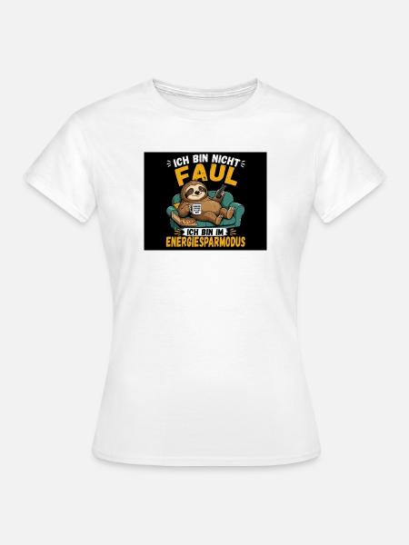Ich bin im Energiesparmodus Faultier - Frauen T-Shirt - Weiß