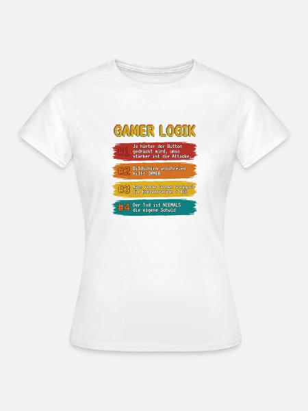 Gamer Logik Spruchband - Frauen T-Shirt - Weiß