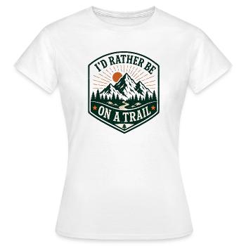 I'd Rather Be On a Trail - Women's T-Shirt - white - Front - AI Model Female 172 dark (172cm)