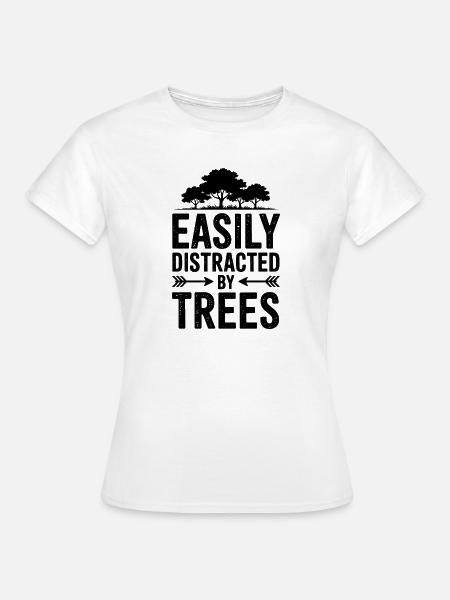 Bäume Sprüche Baum Lustiges Bäume Geschenk - Frauen T-Shirt - Weiß