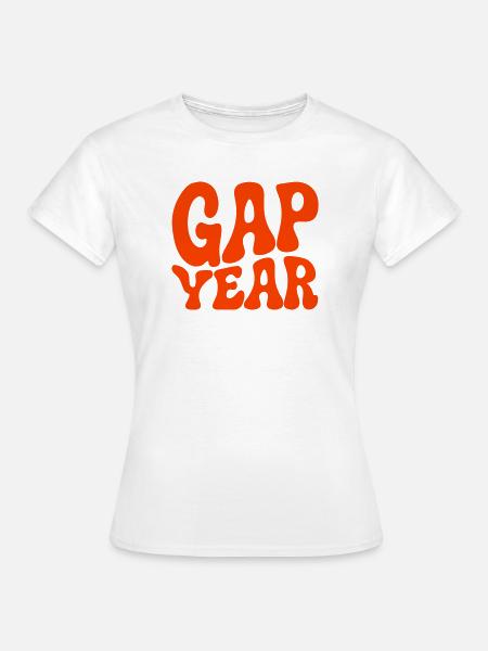 Gap Year - Frauen T-Shirt - Weiß