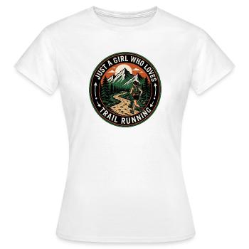 Just a Girl Who Loves Trail Running - Women's T-Shirt - white - Front - AI Model Female 172 dark (172cm)
