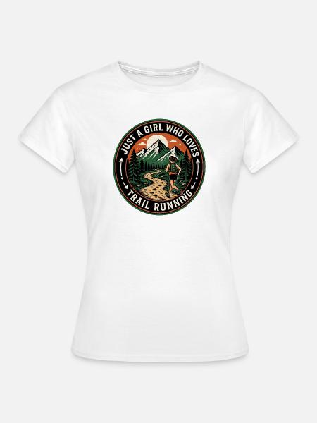 Nur ein Mädchen, das Trailrunning liebt - Frauen T-Shirt - Weiß
