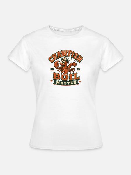 Crawfish Boil Master Lustige Männer Crawfish - Frauen T-Shirt - Weiß