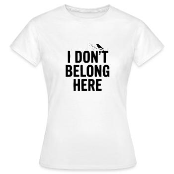 Je n’ai pas ma place ici - T-shirt Femme - blanc - Devant - AI Model Female 172 dark (172cm)