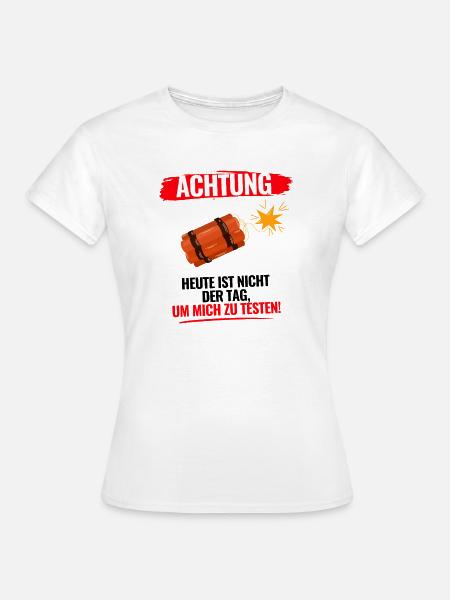 Heute Nicht Testen - Frauen T-Shirt - Weiß