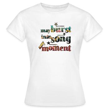 May burst into song any moment - Frauen T-Shirt - Weiß - Vorne - AI Model Female 172 dark (172cm)