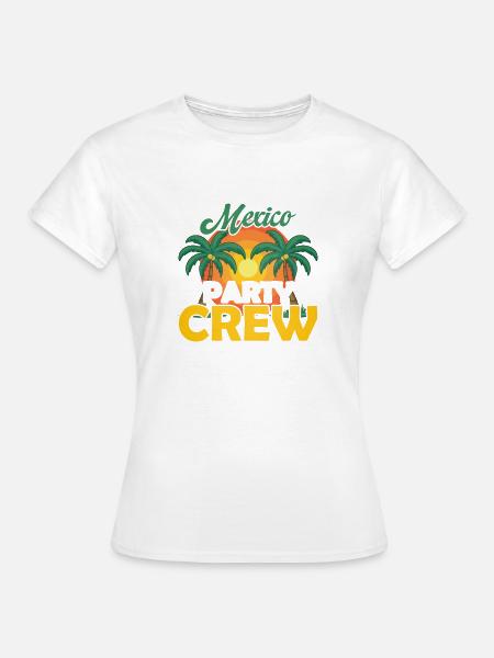 Mexiko Party Crew - Frauen T-Shirt - Weiß