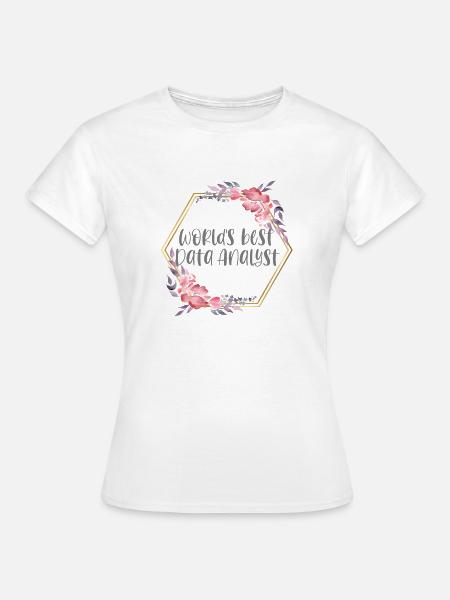 Best Data Analyst – Analystin Geschenk - Frauen T-Shirt - Weiß