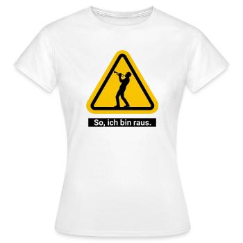 So, ich bin raus. Trompete Warnschild - Frauen T-Shirt - Weiß - Vorne - AI Model Female 172 dark (172cm)