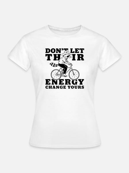 Waschbär Fahrrad Spruch - Frauen T-Shirt - Weiß