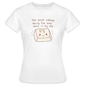 Das meiste Aktualisierungs-Ding F5-Schlüssel-Tech-Wortspiel - Frauen T-Shirt - Weiß - Vorne - AI Model Female 172 dark (172cm)