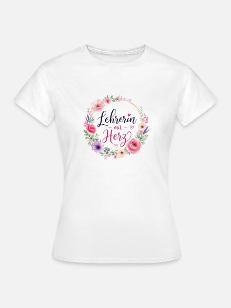 Lehrerin mit Herz! - Frauen T-Shirt - Weiß