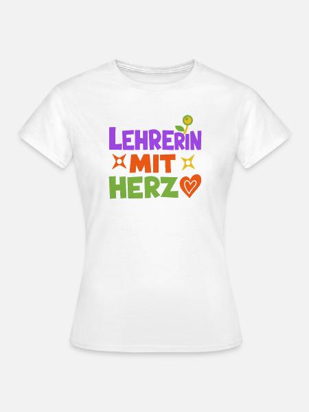 Lehrerin mit Herz!  - Frauen T-Shirt - Weiß