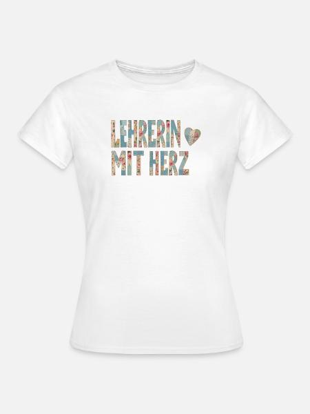 Lehrerin mit Herz! - Frauen T-Shirt - Weiß