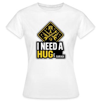 Need A Hug Huge Garage - Lustiger Schrauber Spruch - Frauen T-Shirt - Weiß - Vorne - AI Model Female 172 dark (172cm)