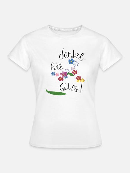 Danke für alles - Frauen T-Shirt - Weiß