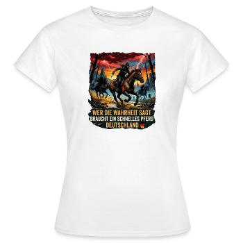 Wer die Wahrheit sagt Schnelles Pferd Deutschland - Frauen T-Shirt - Weiß - Vorne - AI Model Female 172 dark (172cm)
