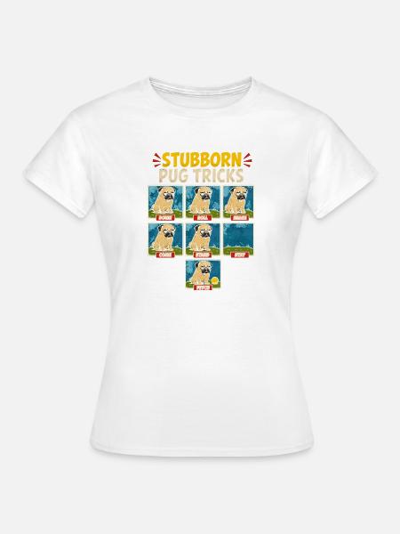 Sturer Mops Tricks - Frauen T-Shirt - Weiß