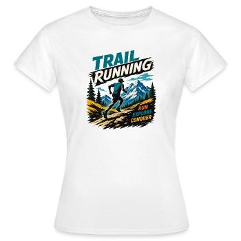 Course en sentier. Cours. Explorez. Conquérir - T-shirt Femme - blanc - Devant - AI Model Female 172 dark (172cm)