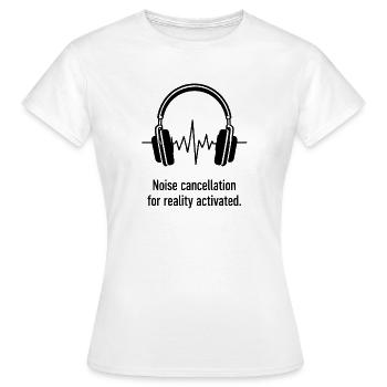 Noise Cancellation for Reality Activated - Frauen T-Shirt - Weiß - Vorne - AI Model Female 172 dark (172cm)