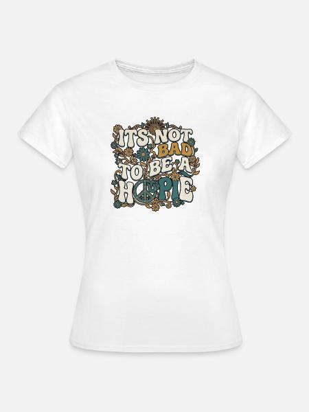 Be A Hippie 60s - Frauen T-Shirt - Weiß