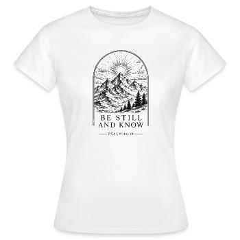 Bleib still, glaube - Frauen T-Shirt - Weiß - Vorne - AI Model Female 172 dark (172cm)