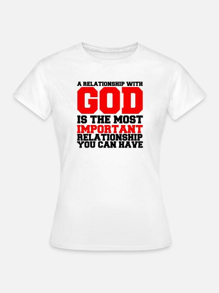 a_relationship_with_god2 - Frauen T-Shirt - Weiß