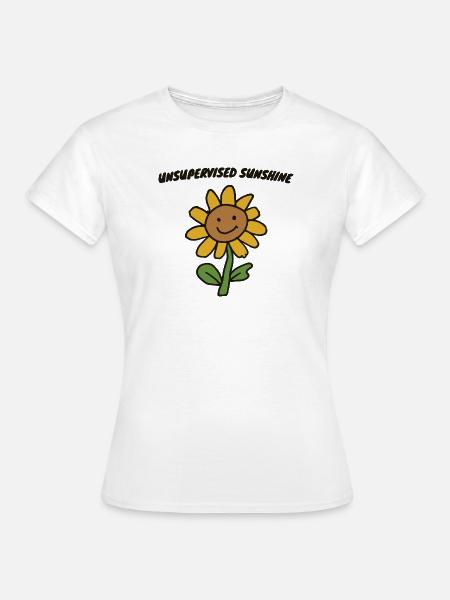 Unsupervised Sunshine Sonnenblume - Frauen T-Shirt - Weiß