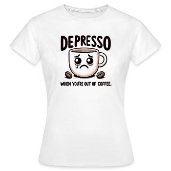 Depresso-Tassen-Meme: Kein Kaffee mehr - Frauen T-Shirt - Weiß - Vorne - AI Model Female 172 dark (172cm)