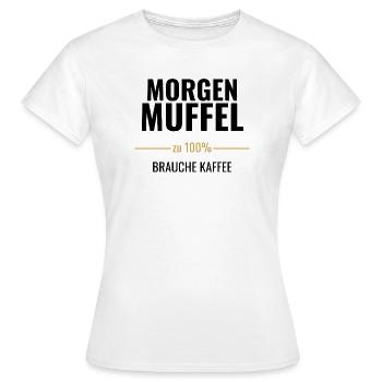 Morgenmuffel zu 100% – Brauche Kaffee - Frauen T-Shirt - Weiß - Vorne - AI Model Female 172 dark (172cm)