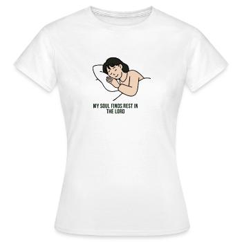 Meine Seele findet Ruhe in der geistlichen Kunst des Herrn - Frauen T-Shirt - Weiß - Vorne - AI Model Female 172 dark (172cm)