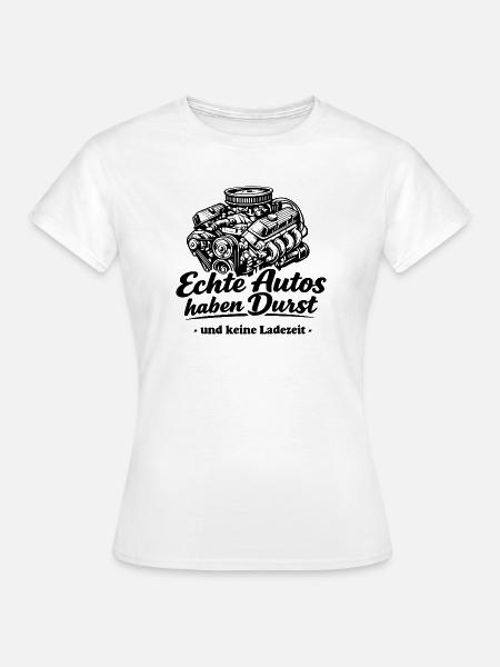Echte Autos ............keine Ladezeit - Frauen T-Shirt - Weiß