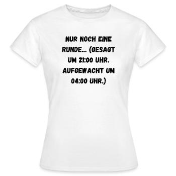 ​Lustiger Gamer Spruch Nur noch eine Runde  - Frauen T-Shirt - Weiß - Vorne - AI Model Female 172 dark (172cm)