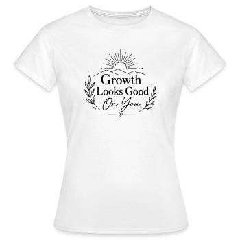 Growth Looks Good On You – Minimalist Motivational - Women's T-Shirt - white - Front - AI Model Female 172 dark (172cm)