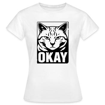 Okay Katze Genervt Schwarz Weiß Design - Frauen T-Shirt - Weiß - Vorne - AI Model Female 172 dark (172cm)