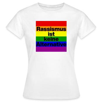  RASSISMUS IST KEINE ALTERNATIVE, NIE WIEDER - Frauen T-Shirt - Weiß - Vorne - AI Model Female 172 dark (172cm)