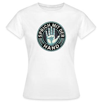 Funny saying with the hand - Women's T-Shirt - white - Front - AI Model Female 172 dark (172cm)