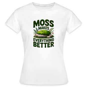 Moss Makes Everything Better Moos - Frauen T-Shirt - Weiß - Vorne - AI Model Female 172 dark (172cm)