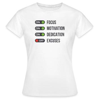 Concentration, motivation, dévouement, pas d’excuses. - T-shirt Femme - blanc - Devant - AI Model Female 172 dark (172cm)