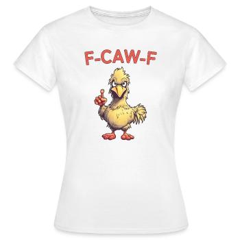 F-CAW-F Humour drôle de jeux de mots sur le poulet - T-shirt Femme - blanc - Devant - AI Model Female 172 dark (172cm)