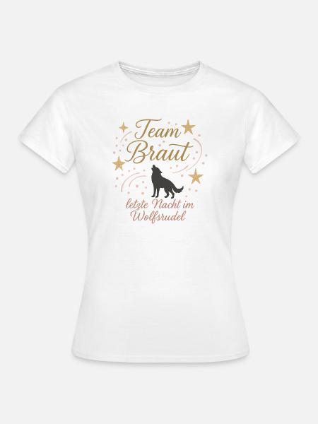 Team Braut Wolfsrudel Nacht - Frauen T-Shirt - Weiß