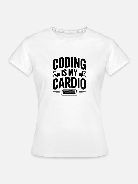 Programmieren ist mein Cardio-Workout - Frauen T-Shirt - Weiß